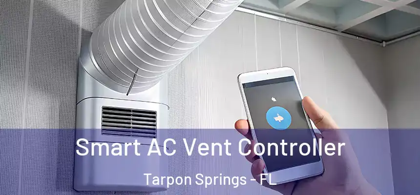 Smart AC Vent Controller Tarpon Springs - FL